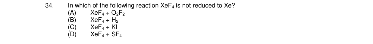 Chemistry diagram for: In which of the following reaction XeF4 is not reduced to Xe?