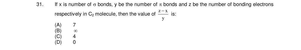 Chemistry diagram for: If x is number of σ bonds, y be the number of π bonds and z be the number of bonding electrons respectively in C2 molecu