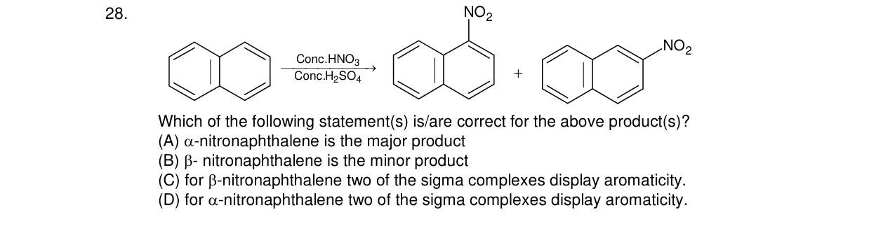 Chemistry diagram for: Naphthalene reacts with Conc.HNO3/Conc.H2SO4 to give two products: 1-nitronaphthalene (with NO2 at position 1) and 2-nit