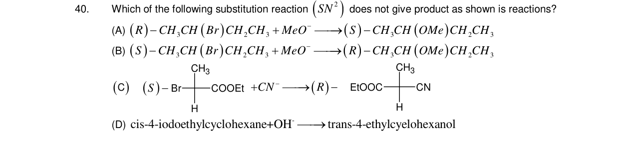 Chemistry diagram for: Which of the following substitution reaction (SN^2) does not give product as shown is reactions?