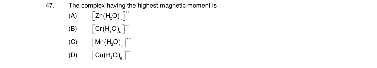 Chemistry diagram for: The complex having the highest magnetic moment is