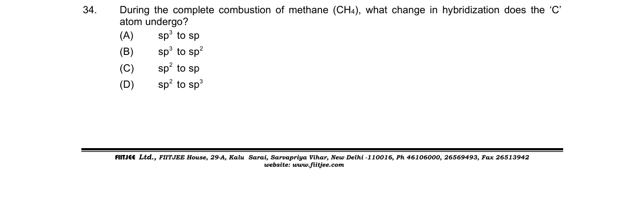 Chemistry diagram for: During the complete combustion of methane (CH4), what change in hybridization does the 'C' atom undergo?