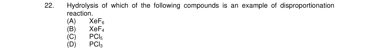 Chemistry diagram for: Hydrolysis of which of the following compounds is an example of disproportionation reaction.