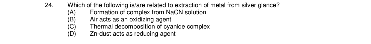 Chemistry diagram for: Which of the following is/are related to extraction of metal from silver glance?