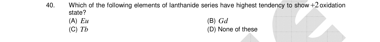 Chemistry diagram for: Which of the following elements of lanthanide series have highest tendency to show +2 oxidation state?