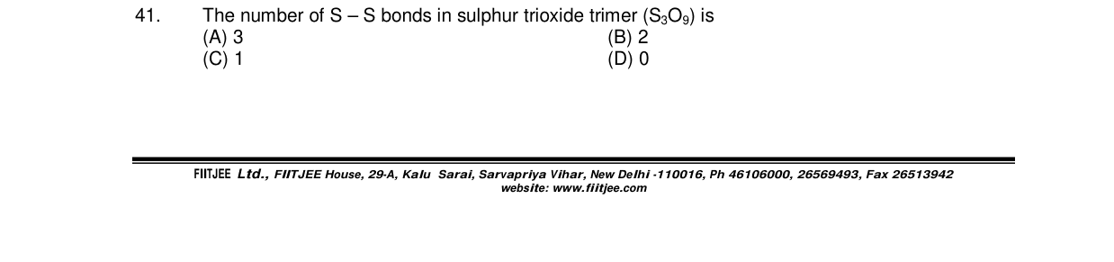 Chemistry diagram for: The number of S–S bonds in sulphur trioxide trimer (S3O9) is