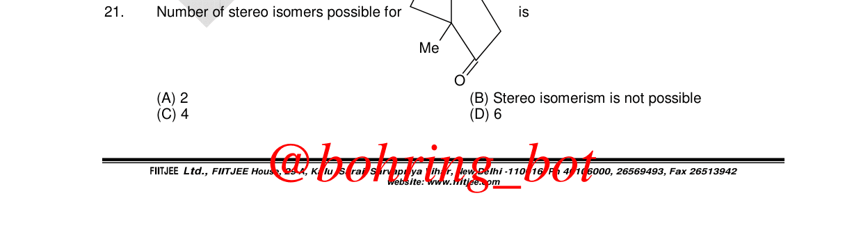 Chemistry diagram for: Number of stereo isomers possible for __DIAGRAM__ is