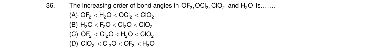 Chemistry diagram for: The increasing order of bond angles in OF2, OCl2, ClO2 and H2O is.......
