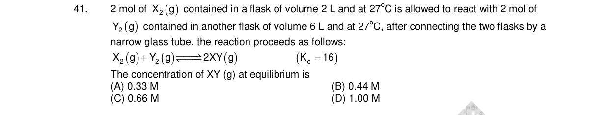 Chemistry diagram for: 2 mol of X2(g) contained in a flask of volume 2 L and at 27°C is allowed to react with 2 mol of Y2(g) contained in anoth