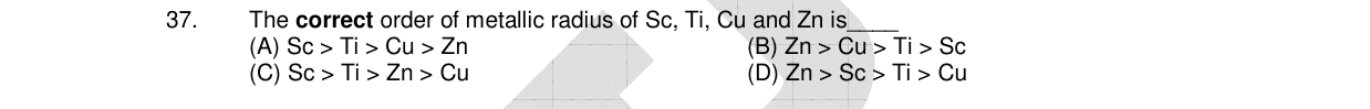 Chemistry diagram for: The correct order of metallic radius of Sc, Ti, Cu and Zn is
