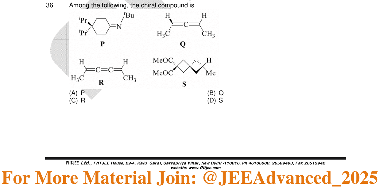 Chemistry diagram for: Among the following, the chiral compound is
