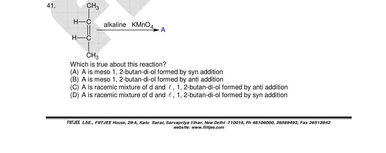 Chemistry diagram for: A structure showing H-C(CH3)=C(CH3)-H undergoes reaction with alkaline KMnO4 to form product A. Which is true about this