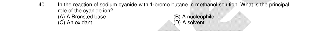 Chemistry diagram for: In the reaction of sodium cyanide with 1-bromo butane in methanol solution. What is the principal role of the cyanide io